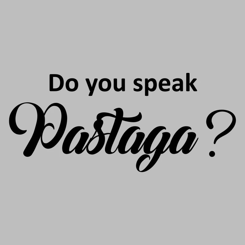 Sprechen Sie Pastaga ?