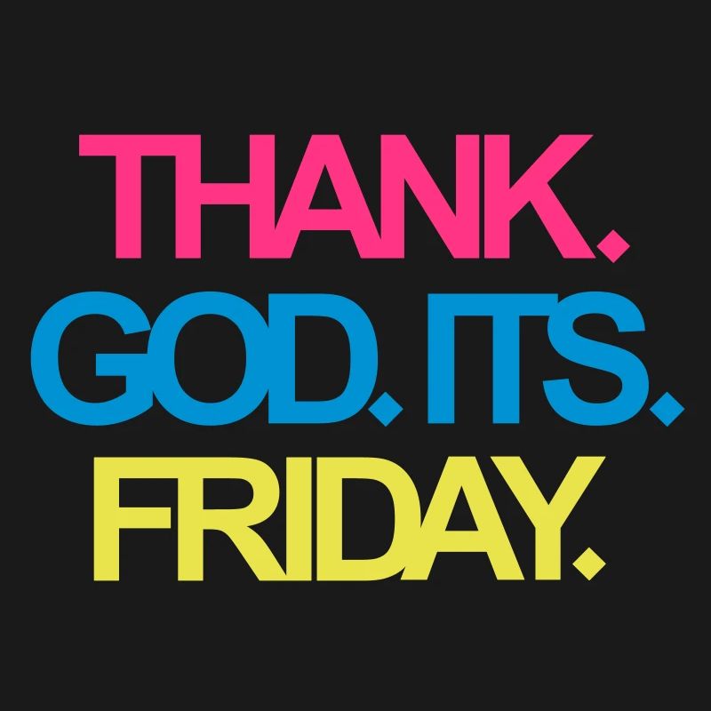 Its Friday!