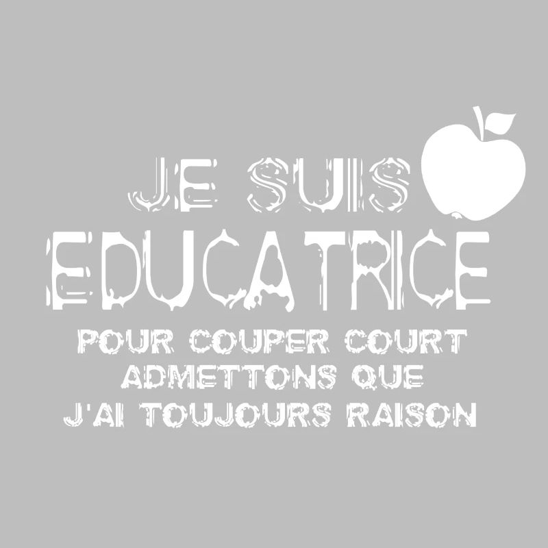 Je suis educatrice