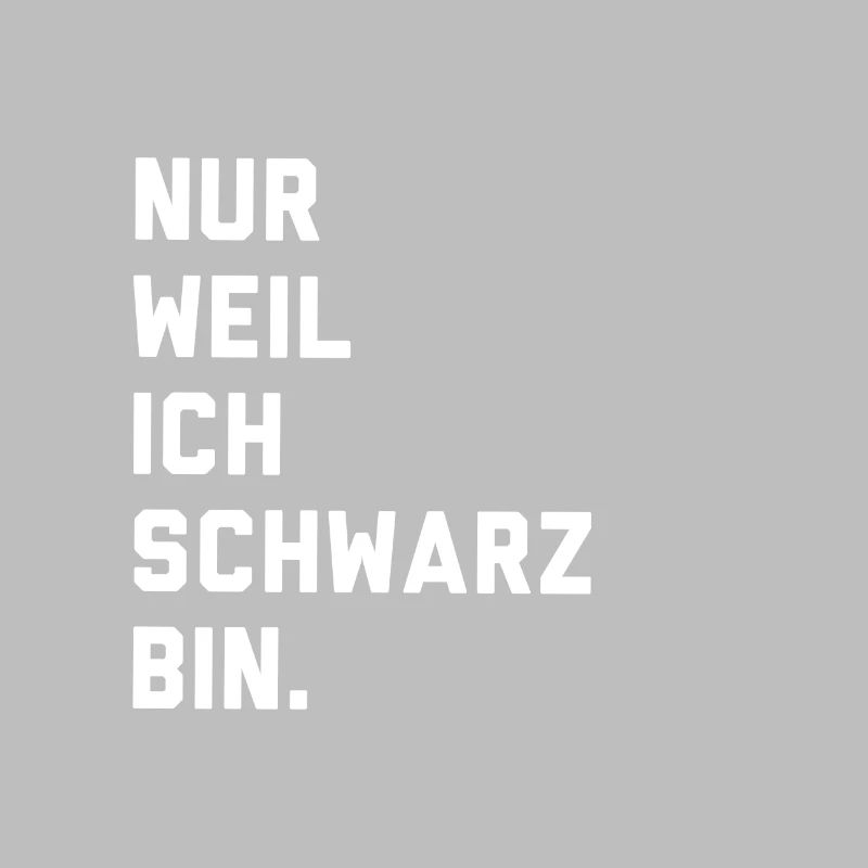 Nur weil ich schwarz bin