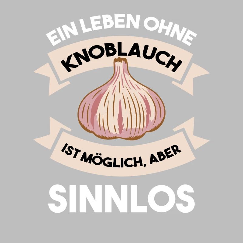 Sinnlos Ohne Knoblauch