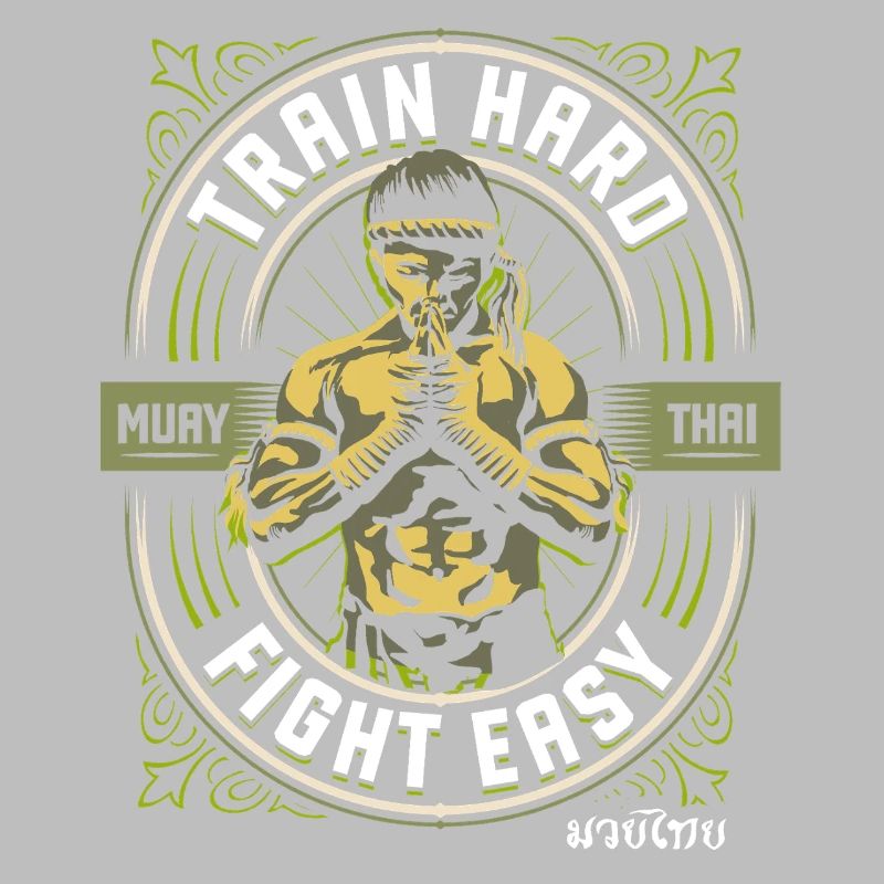 Muay Thai - Train hard fight easy