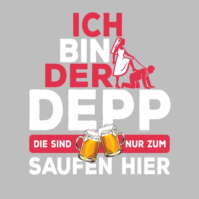 Ich bin der Depp - JGA Team Bräutigam