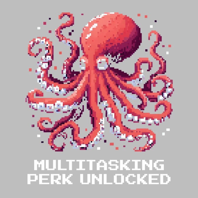 Capacité multitâche débloquée | Pieuvre