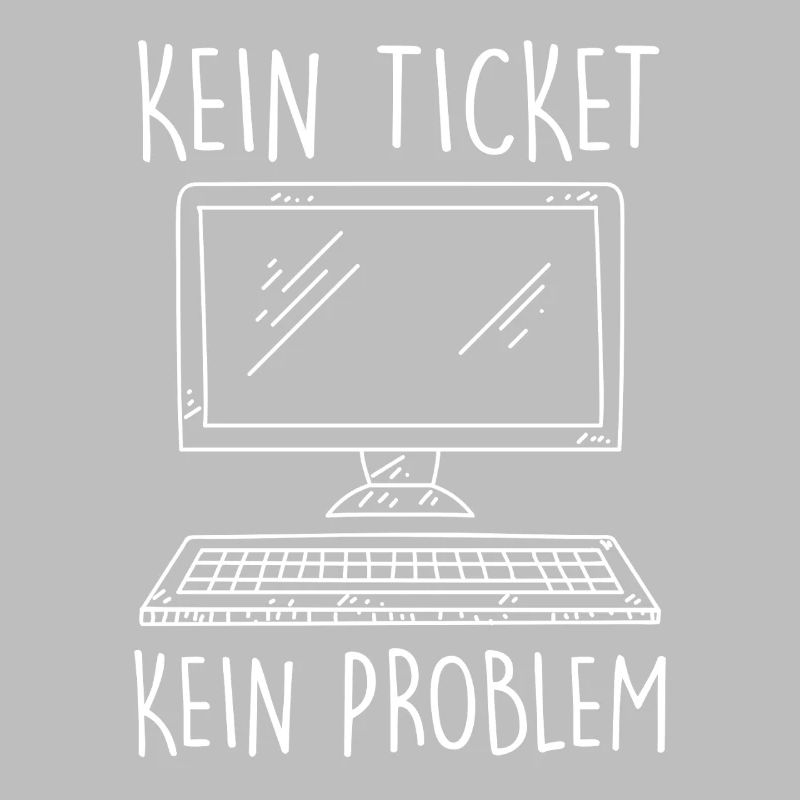 Support IT PAS DE TICKET PAS DE PROBLÈME Drôle