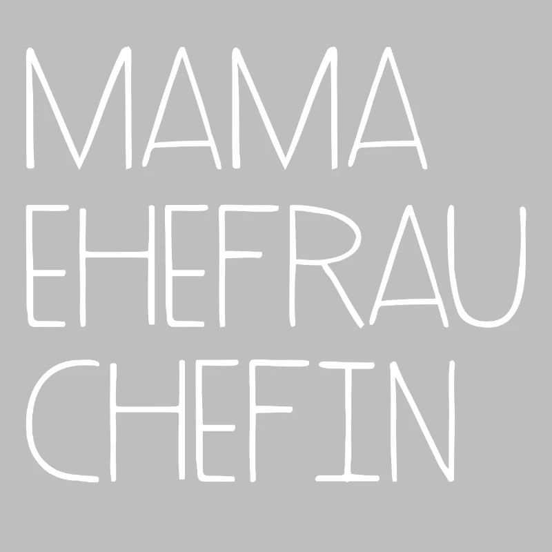 Mama Ehefrau Chefin Muttertag