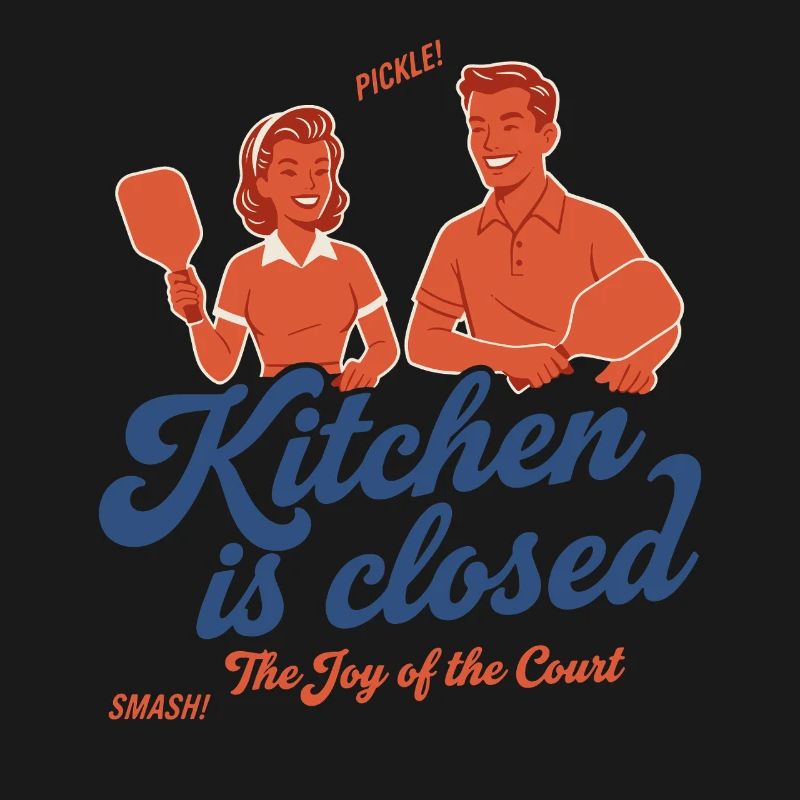 Pickleball Funny Player Kitchen Is Closed Love