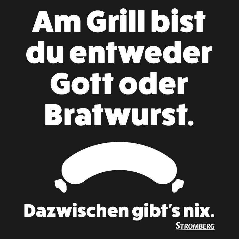 Stromberg Spruch Grill Gott Oder Bratwurst
