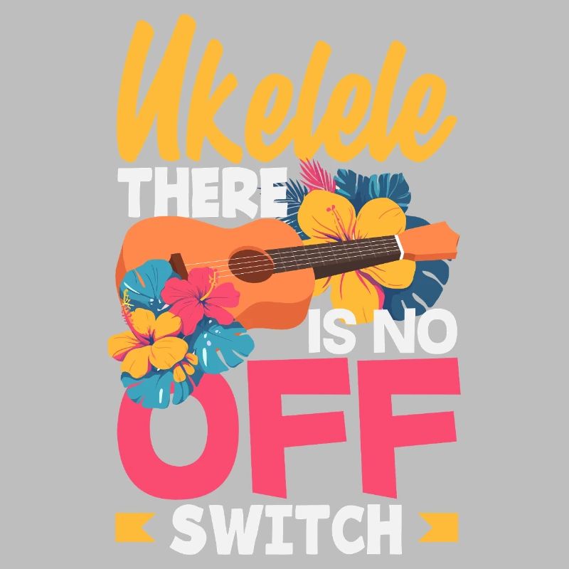 Ukulele There Is No Off Switch Hawaii Musician