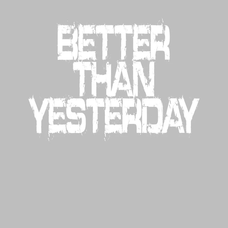Better Than Yesterday Training Running Focus Success