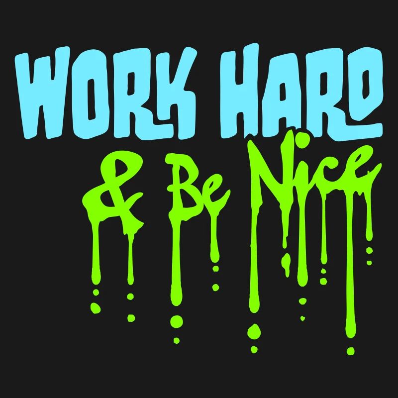 Work Hard Be Nice Motivation Positiver Geist Zitat