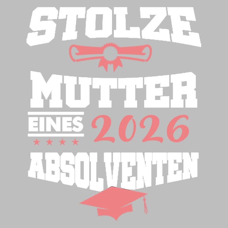 Stolze Mutter Absolvent 2026 Bachelor Master