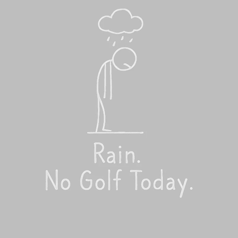 Rain No Golf Today Golfspieler Geschenkidee Golfer