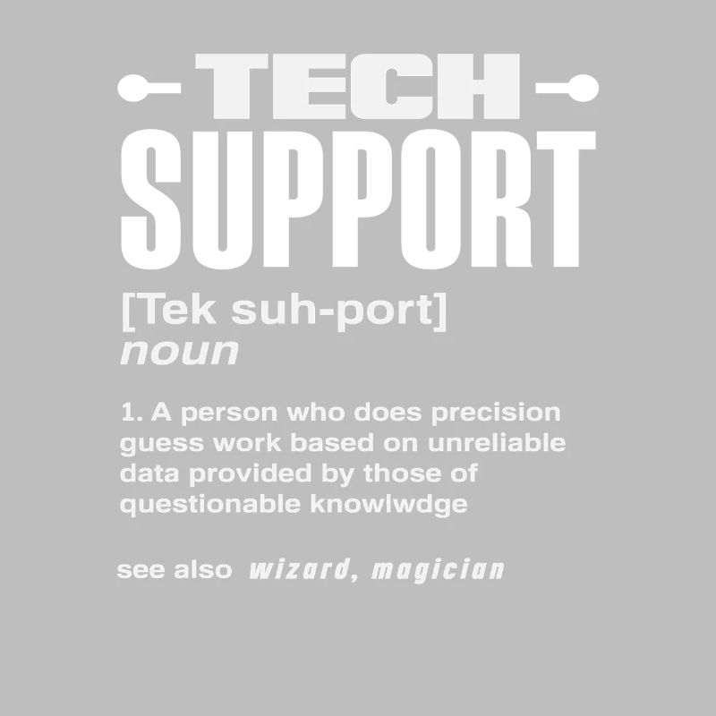 Définition du support technique drôle Magicien IT