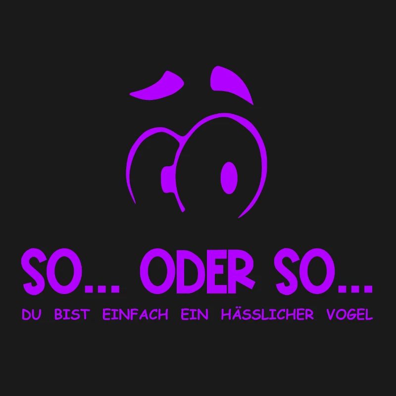 So...Oder So: Hässlicher Vogel - Lila