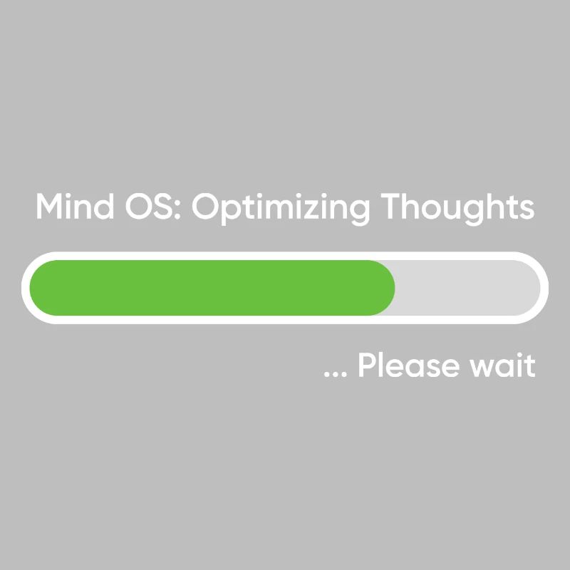 Mind OS Optimizing Thoughts... Please Wait