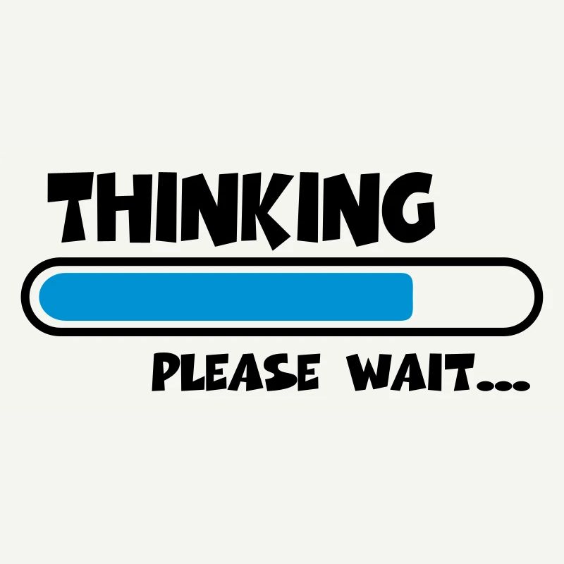 Thinking….please wait...