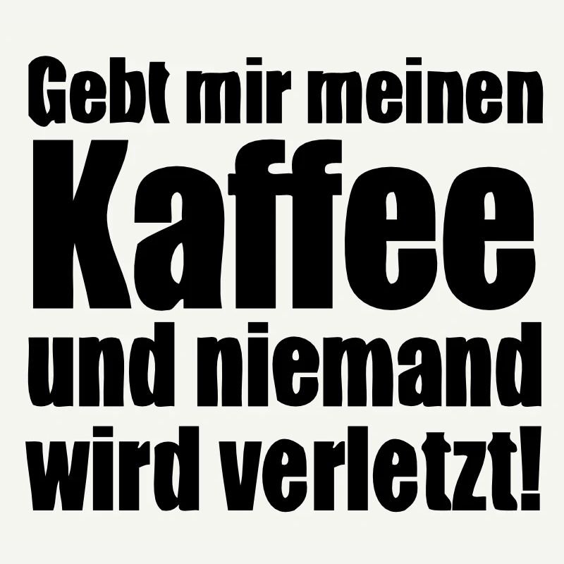 Gebt mir meinen Kaffee...!