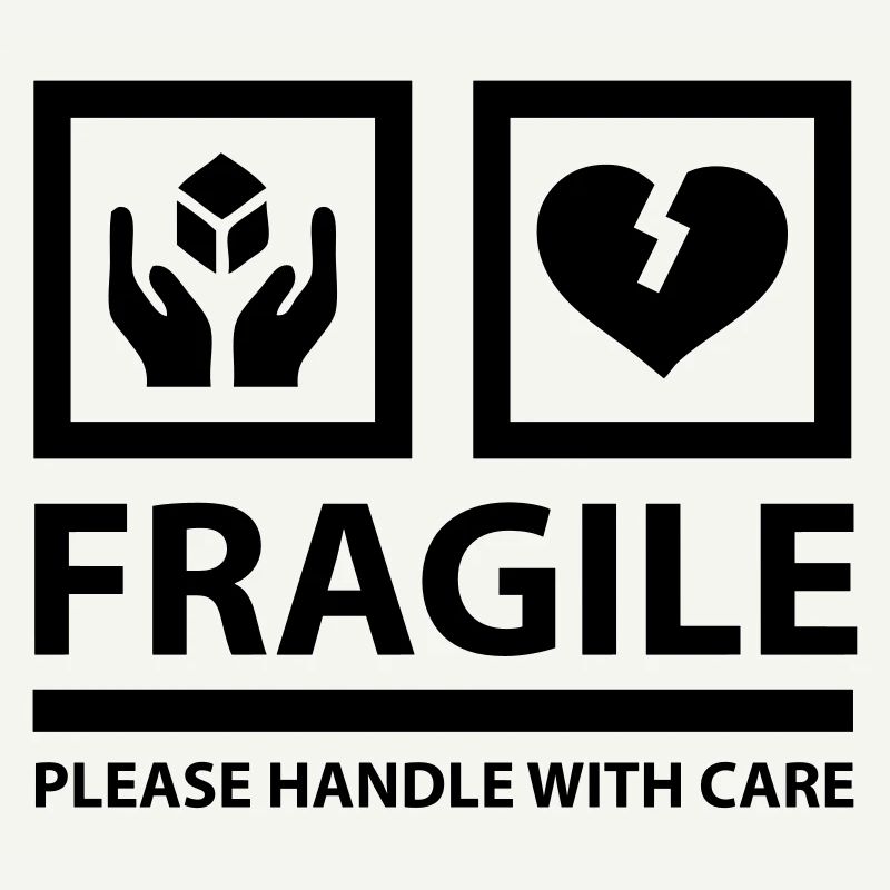 FRAGILE - Please Handle With Care (Sign)