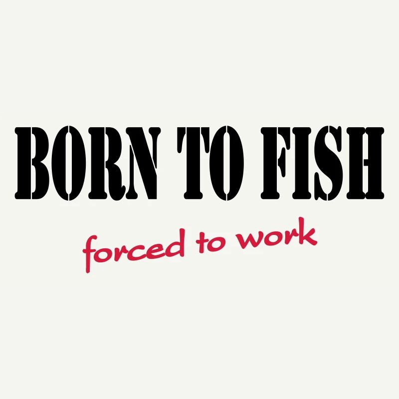 Born to fish-forced to work