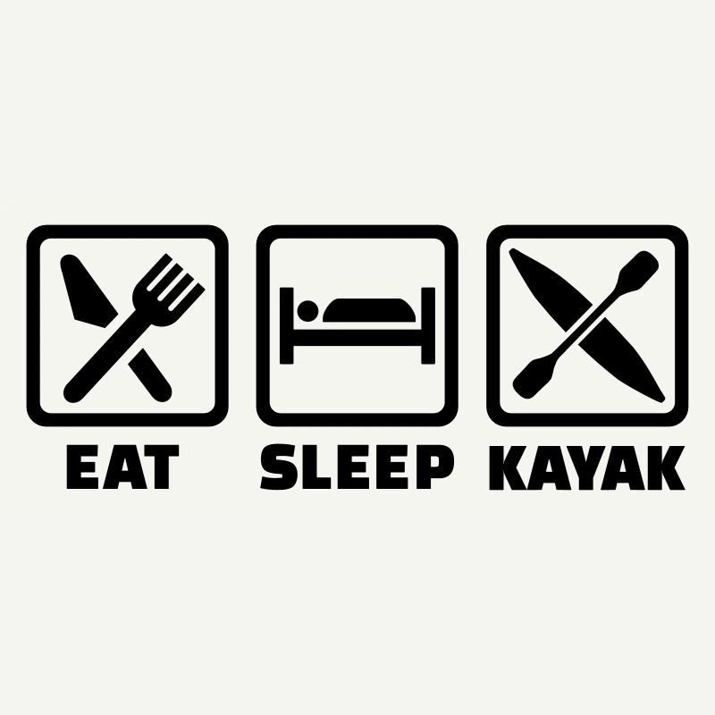 Eat Sleep Kayak