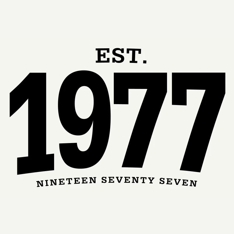 EST. 1977 Nineteen Seventy Seven