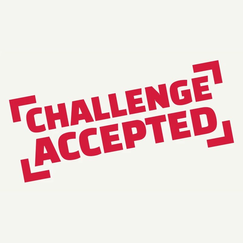 Challenge accepted