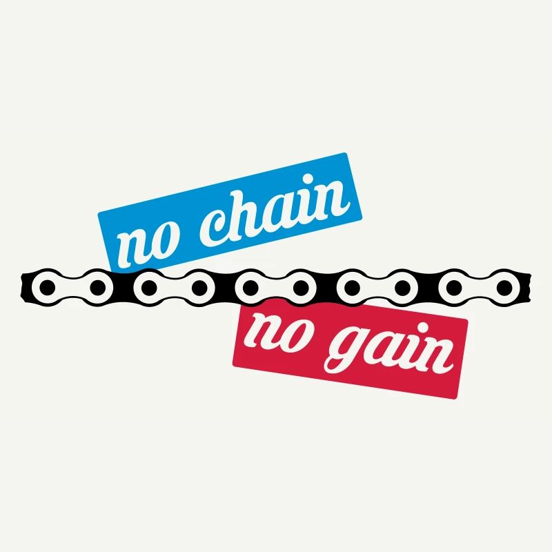 no chain no gain