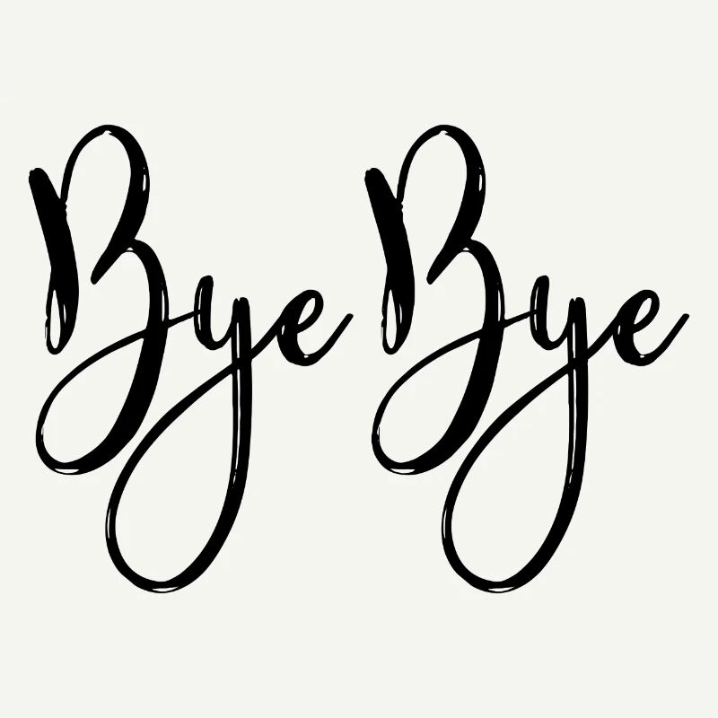 Bye bye
