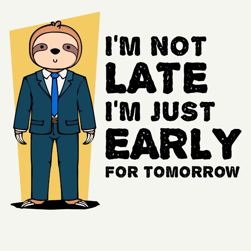 Animal Sloth Humorous Statement Snail's pace