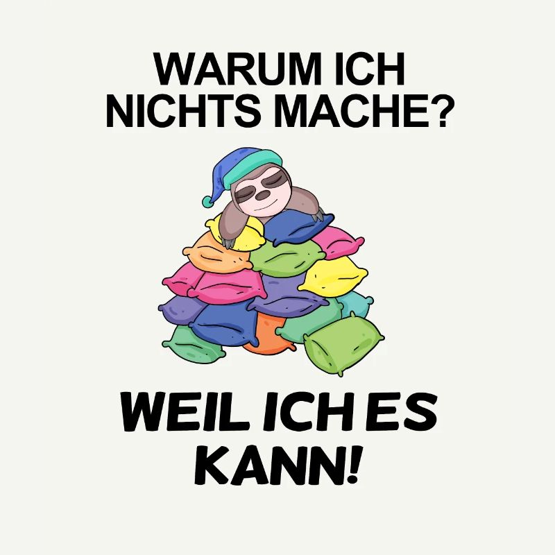 Lustiger Spruch - Nichts machen