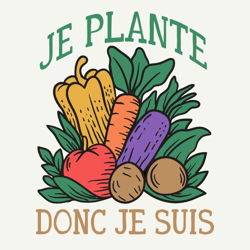 Ich pflanze, deshalb bin ich humorvoll, Gartenarbeit und Gemüsegarten