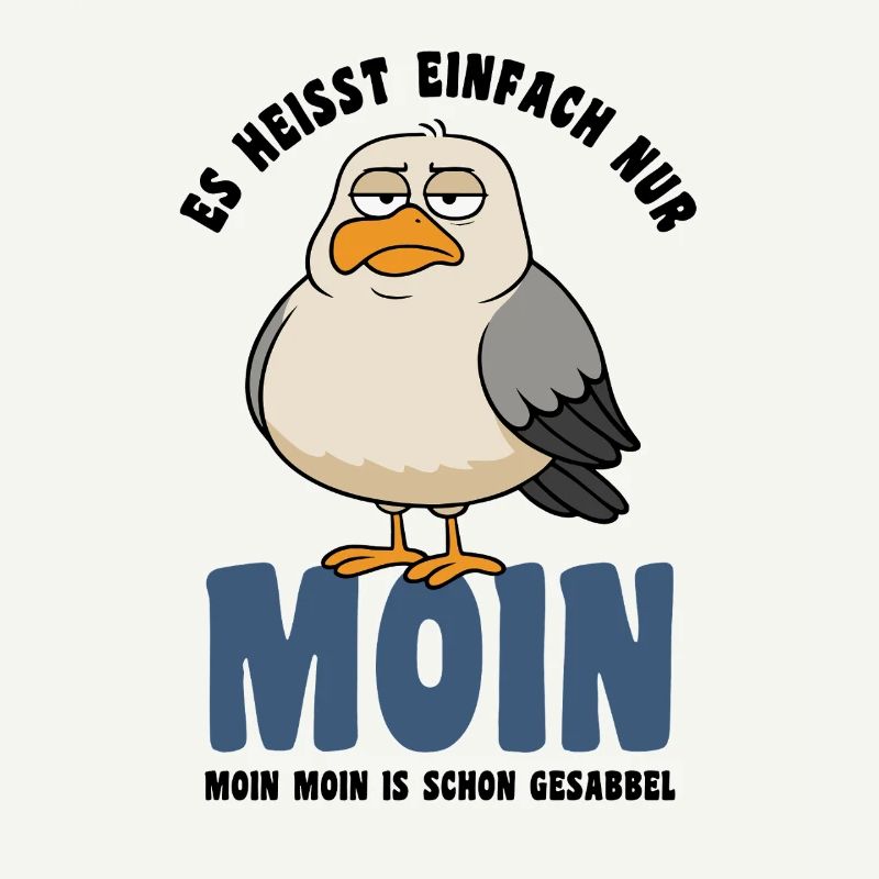 Möwe - Es heißt einfach nur Moin - Spruch