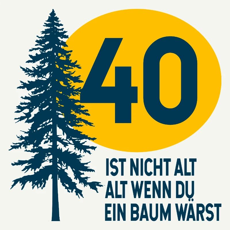 40. Geburtstag Baum Spruch 