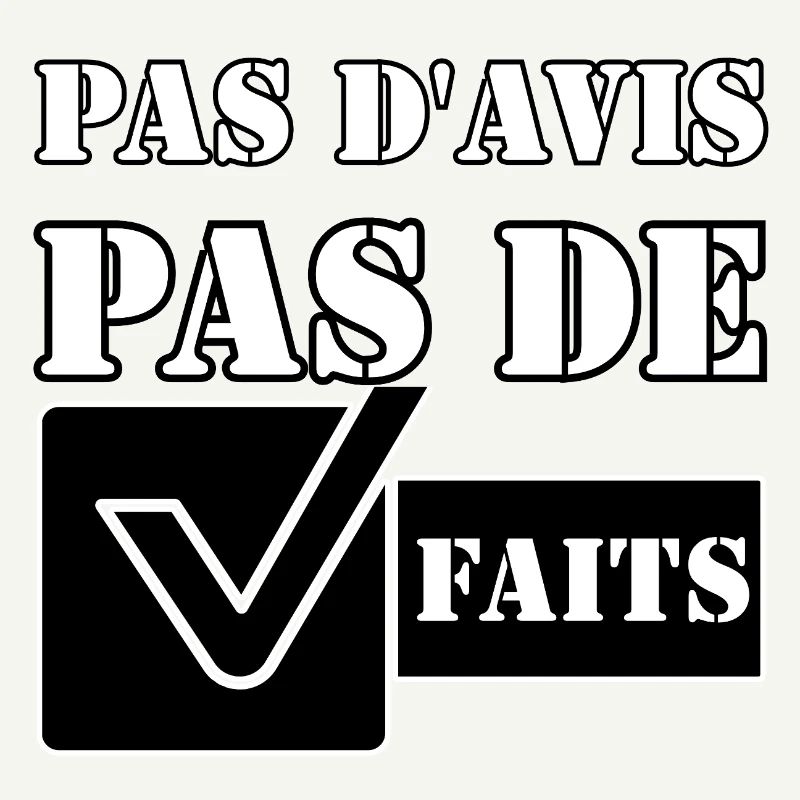 PAS D'AVIS. PAS DE FAITS.