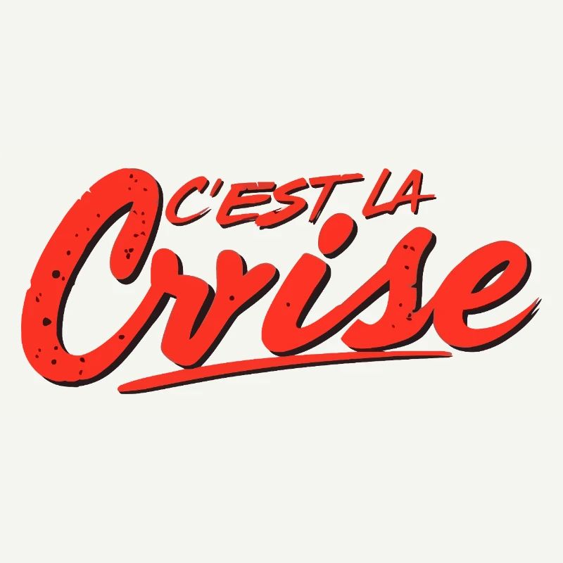C'est la crise