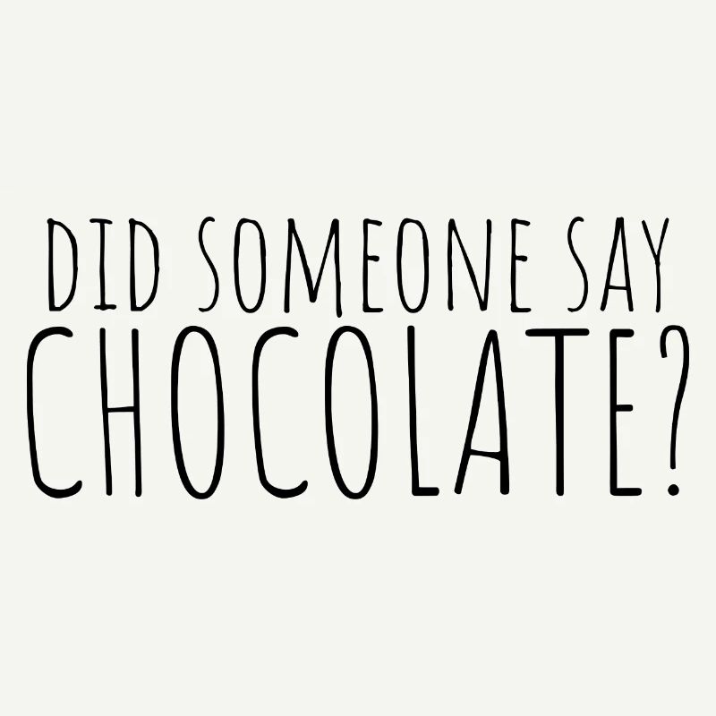 did someone say chocolate?