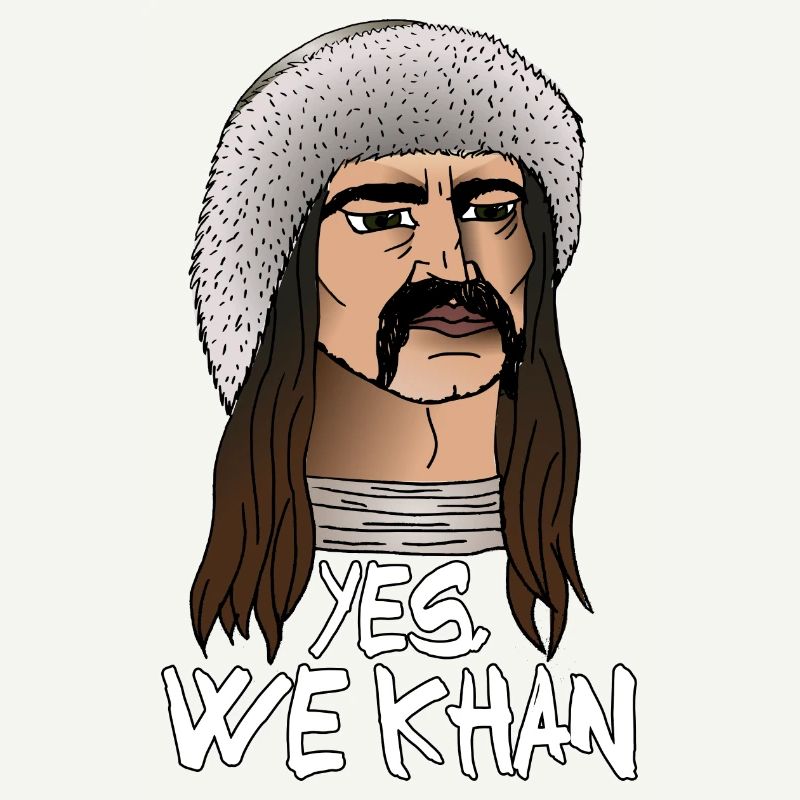 Yes, we Khan !