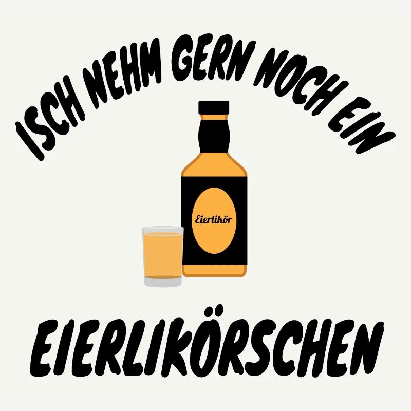 Isch nehm gern noch ein Eierlikörschen