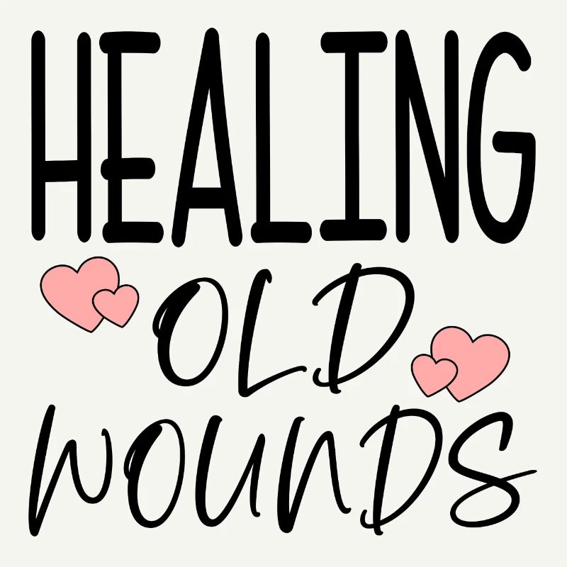 Healing old wounds quote