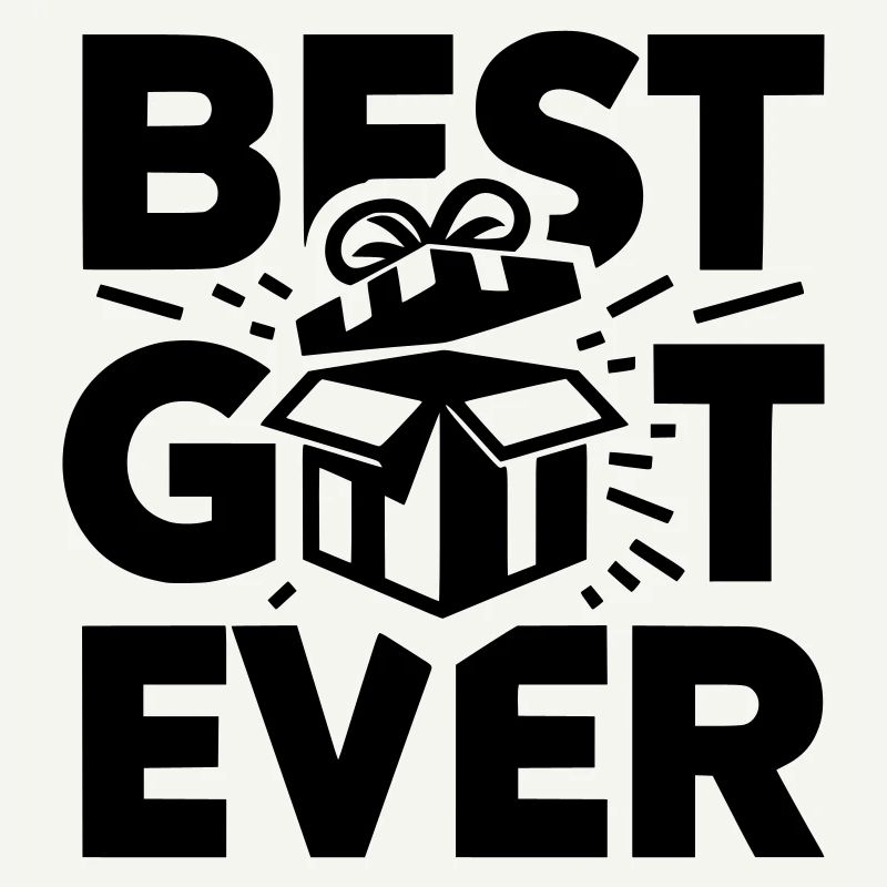 Best Gift Ever! - Einfach das beste Geschenk