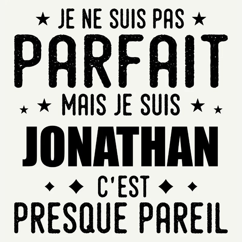 Jonathan : authentique, imparfait, top, perfection