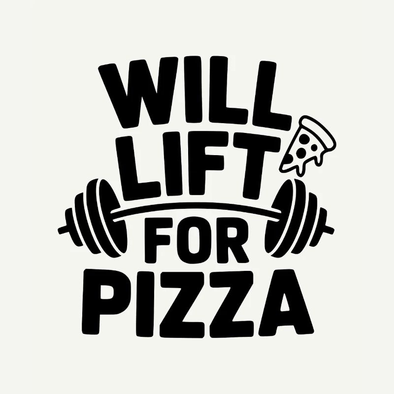 Will Lift for Pizza