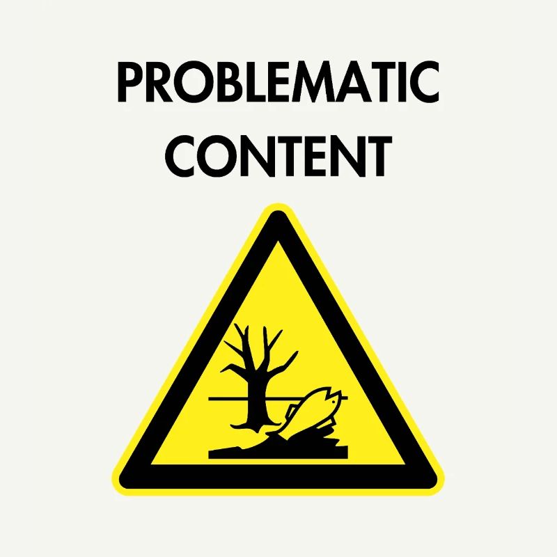 Problematic content