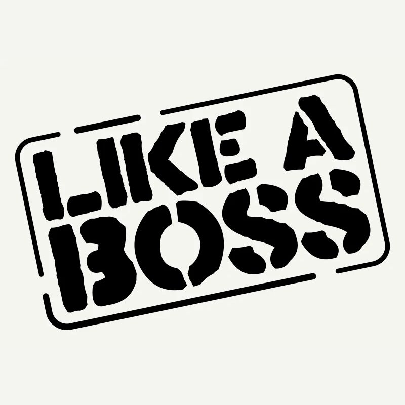 like a boss