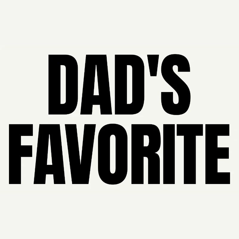 Préféré de papa Je suis le préféré de papa