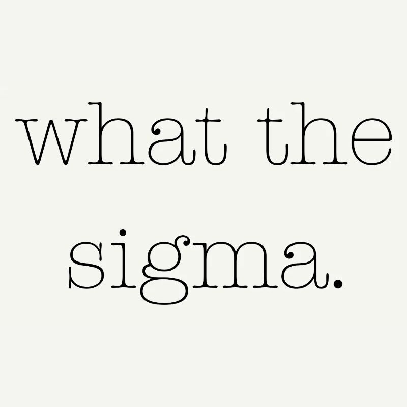 Qu’est-ce que le Sigma