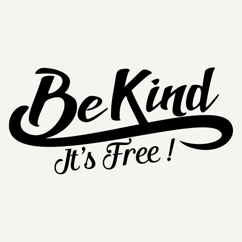 Be Kind It Is Free - Handwritten Positive Message