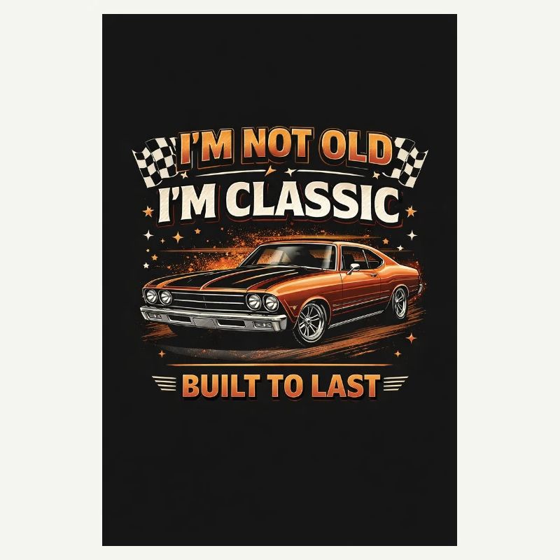 Old School Classic Built to Last