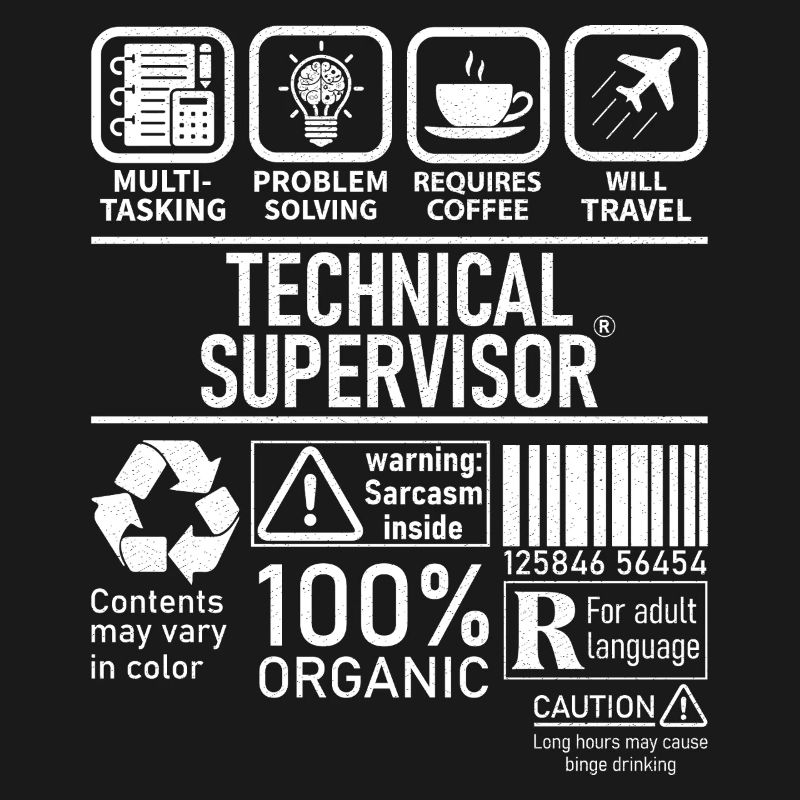 Technical Supervisor multi tasking problem solving